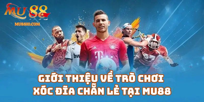 Giới thiệu về trò chơi xóc đĩa chẵn lẻ tại link-mu88.net