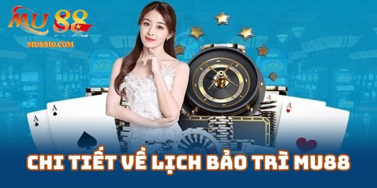 lich bao tri mu88 2