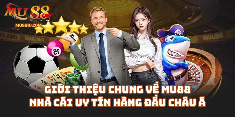 Tìm hiểu về chúng tôi - nhà cái Mu88